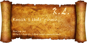 Kesik Libériusz névjegykártya